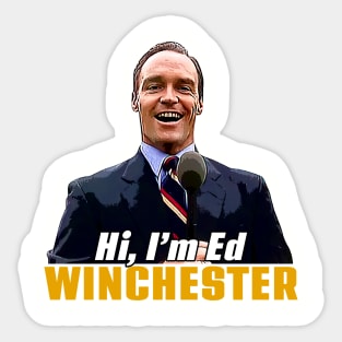 Hi, I'm Ed Winchester Sticker